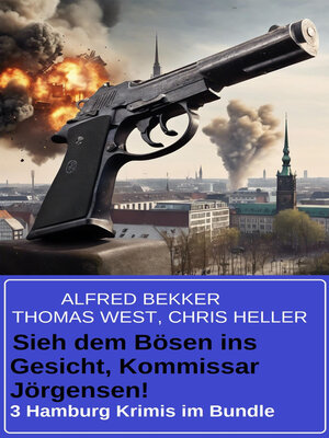 cover image of Sieh dem Bösen ins Gesicht, Kommissar Jörgensen! 3 Hamburg Krimis im Bundle